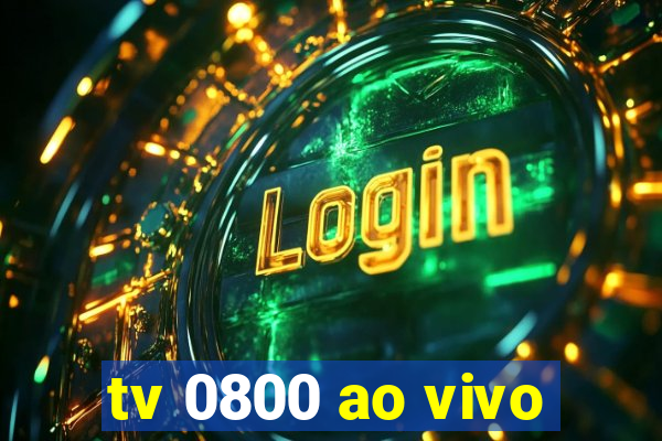 tv 0800 ao vivo